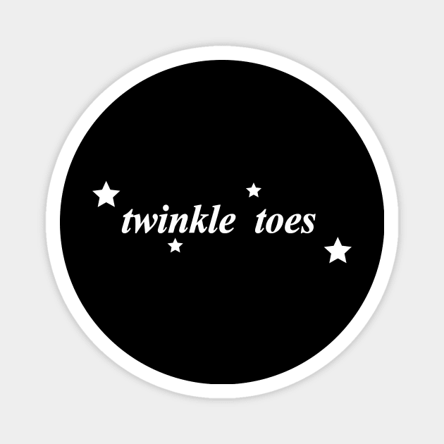 twinkle toes Magnet by NotComplainingJustAsking